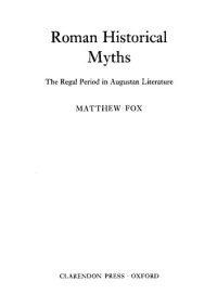 cover of the book Roman Historical Myths: The Regal Period in Augustan Literature