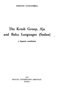 cover of the book The Kresh group, Aja and Baka languages (Sudan): A linguistic contribution