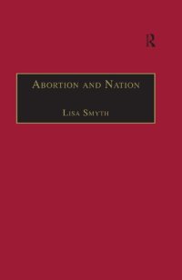 cover of the book Abortion and Nation: The Politics of Reproduction in Contemporary Ireland