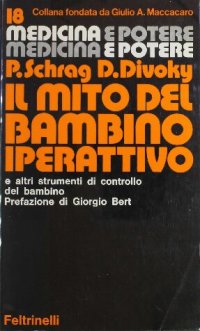 cover of the book Il mito del bambino iperattivo e altri strumenti di controllo del bambino