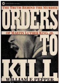 cover of the book Orders to kill, the truth behind the murder of Martin Luther King, Jr.