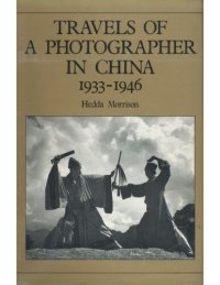 cover of the book Travels of a photographer in China, 1933-1946