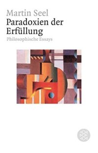 cover of the book Paradoxien der Erfüllung. Philosophische Essays