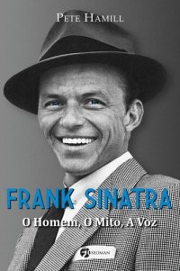 cover of the book Frank Sinatra: o homem, o mito, a voz