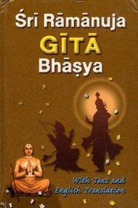 cover of the book Sri Ramanuja Gita Bhasya (English and Sanskrit Edition)