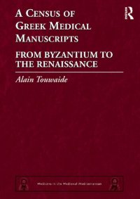 cover of the book A Census of Greek Medical Manuscripts: From Byzantium to the Renaissance