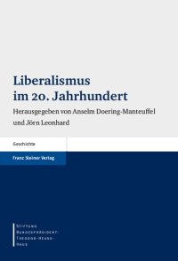 cover of the book Liberalismus im 20. Jahrhundert (Stiftung Bundesprasident-Theodor-Heuss-Haus - Wissenschaftliche Reihe) (German Edition)