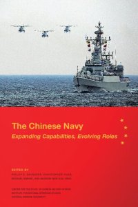 cover of the book The Chinese Navy: Expanding Capabilities, Evolving Roles