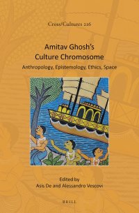 cover of the book Amitav Ghosh’s Culture Chromosome: Anthropology, Epistemology, Ethics, Space