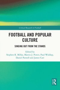 cover of the book Football and Popular Culture: Singing Out from the Stands