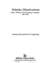 cover of the book Srilanka Misadventure: India's military peace-keeping campaign, 1987-1990