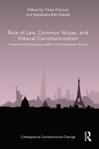 cover of the book Rule of Law, Common Values, and Illiberal Constitutionalism: Poland and Hungary within the European Union