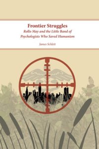 cover of the book Frontier Struggles: Rollo May and the Little Band of Psychologists Who Saved Humanism