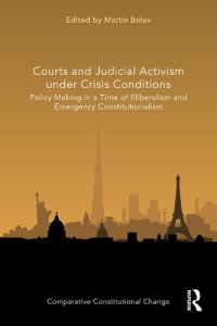 cover of the book Courts and Judicial Activism under Crisis Conditions: Policy Making in a Time of Illiberalism and Emergency Constitutionalism