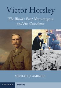 cover of the book Victor Horsley: The World's First Neurosurgeon and His Conscience