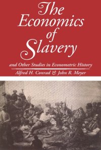 cover of the book The Economics of Slavery: And Other Studies in Econometric History