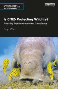 cover of the book Is CITES Protecting Wildlife? Assessing Implementation and Compliance