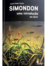 cover of the book Simondon: uma introdução (em devir)