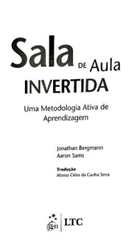 cover of the book Sala de Aula Invertida. Uma Metodologia Ativa de Aprendizagem (Em Portuguese do Brasil)