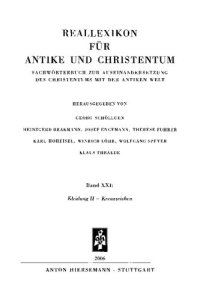 cover of the book Reallexikon für Antike und Christentum: Sachwörterbuch zur Auseinandersetzung des Christentums mit der antiken Welt. Lieferung 168/169 Krankenöl-Kreuzzeichen (mit Titelbogen und Register zu Band XXI)