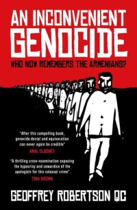 cover of the book An Inconvenient Genocide: Who Now Remembers the Armenians?