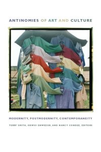 cover of the book Antinomies of Art and Culture: Modernity, Postmodernity, Contemporaneity