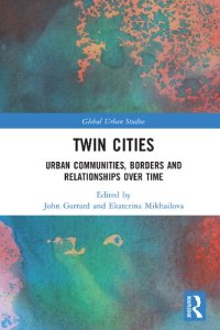 cover of the book Twin Cities: Urban Communities, Borders and Relationships over Time