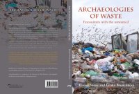 cover of the book Archaeologies of Waste: Encounters with the Unwanted