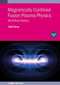 cover of the book Magnetically Confined Fusion Plasma Physics: Multifluid theory