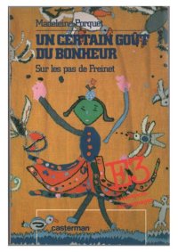 cover of the book Un Certain goût du bonheur: Sur les pas de Freinet