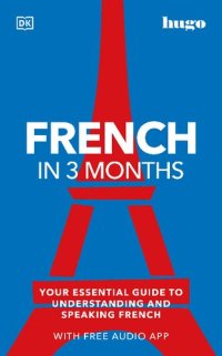 cover of the book French in 3 Months with Free Audio App: Your Essential Guide to Understanding and Speaking French