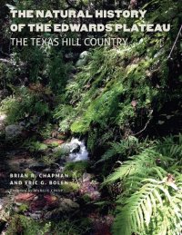 cover of the book The Natural History of the Edwards Plateau: The Texas Hill Country