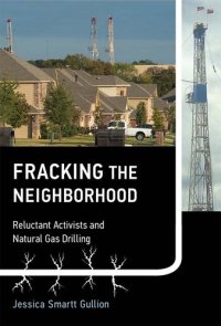 cover of the book Fracking the Neighborhood: Reluctant Activists and Natural Gas Drilling