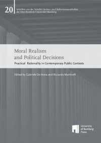 cover of the book Moral Realism and Political Decisions. Practical Rationality in Contemporary Public Contexts