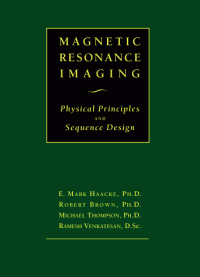 cover of the book Magnetic resonance imaging: Physical principles and sequence design