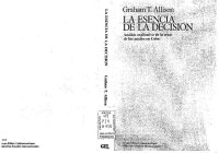 cover of the book La esencia de la decisión: Análisis explicativo de la crisis de misiles en Cuba