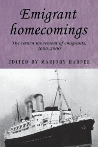 cover of the book Emigrant homecomings: The return movement of emigrants, 1600–2000