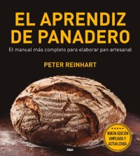 cover of the book El aprendiz de panadero: El manuel más completo para elaborar pan artesanal