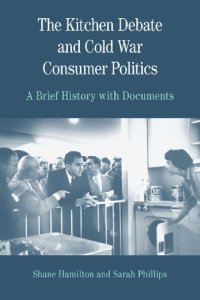 cover of the book The Kitchen Debate and Cold War Consumer Politics: A Brief History with Documents