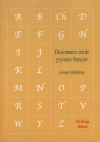 cover of the book Dictionnaire créole guyanais-français, suivi d'un index français -- créole guyanais