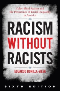 cover of the book Racism without Racists: Color-Blind Racism and the Persistence of Racial Inequality in America