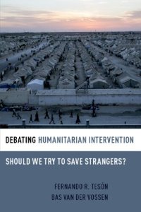 cover of the book Debating Humanitarian Intervention: Should We Try to Save Strangers?