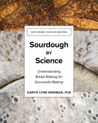 cover of the book Sourdough by Science: Understanding Bread Making for Successful Baking