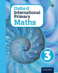 cover of the book Oxford International Primary Maths Primary 4-11 Student Workbook 3 (OP PRIMARY SUPPLEMENTARY COURSES)