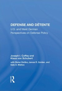 cover of the book Defense and Detente: U.S. and West German Perspectives on Defense Policy