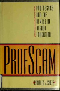 cover of the book Profscam - Professors and Demise of Higher Education