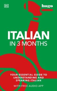 cover of the book Italian in 3 Months with Free Audio App: Your Essential Guide to Understanding and Speaking Italian