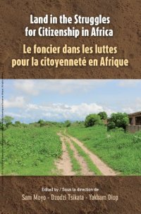 cover of the book Land in the Struggles for Citizenship in Africa = Le foncier dans les luttes pour la citoyenneté en Afrique