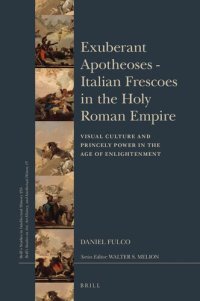 cover of the book Exuberant Apotheoses: Italian Frescoes in the Holy Roman Empire: Visual Culture and Princely Power in the Age of Enlightenment