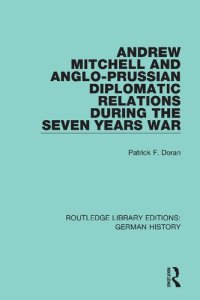 cover of the book Andrew Mitchell and Anglo-Prussian diplomatic relations during the Seven Years War